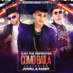 Xavi The Destroyer Ft. Jowell y Randy - Como Baila MP3